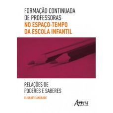 Formação continuada de professoras no espaço-tempo da escola infantil