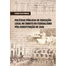 Políticas públicas de educação local no âmbito do federalismo pós-Constituição de 1946