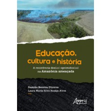 Educação, cultura e história