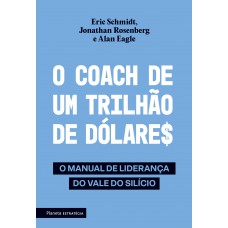 O coach de um trilhão de dólares