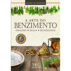 Arte do Benzimento, A