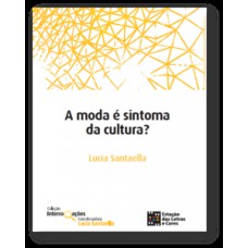 A moda é sintoma da cultura?