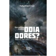 Seremos todos odiadores?