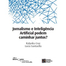 Jornalismo e Inteligência Artificial podem caminhar juntos?