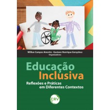Educação inclusiva: Reflexões e Práticas em Diferentes Contextos