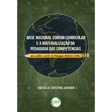 Base nacional comum curricular e a materialização da pedagogia das competências: Uma análise a partir da Pedagogia Histórico-Crítica