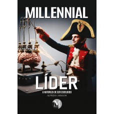 Millennial líder: A natureza de ser escolhido