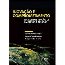 Inovação e comprometimento na administração de empresas e pessoas