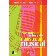 Nas bordas e fora do mainstream musical