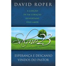 Salmo 23: esperança e descanso vindos do pastor