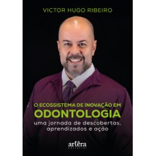 O ecossistema de inovação em odontologia