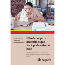 Não deixe para amanhã o que você pode estudar hoje