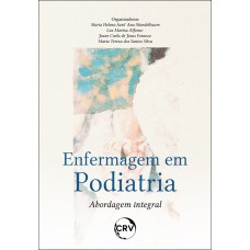 Enfermagem em podiatria: Abordagem integral