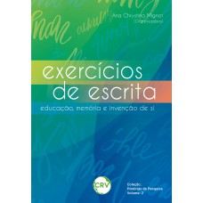 Exercícios de escrita: Educação, memória e invenção de si – Vol.: 02