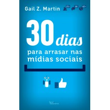 30 dias para arrasar nas mídias sociais