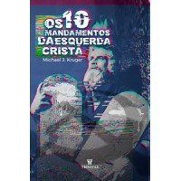 Os 10 mandamentos da esquerda cristã