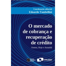 O mercado de cobrança e recuperação de crédito