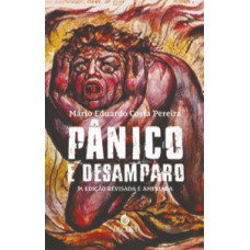 Pânico e desamparo - 3ª Edição - Revisada e ampliada