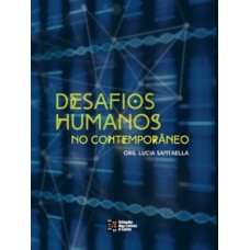 Desafios humanos no contemporâneo