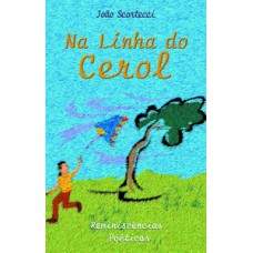 Na linha do cerol