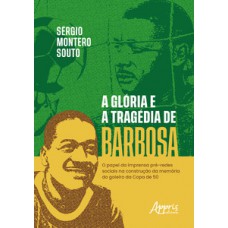 A glória e a tragédia de Barbosa