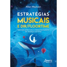 Estratégias musicais e DIR/Floortime