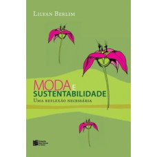 Moda e sustentabilidade: uma reflexão necessária