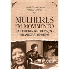 Mulheres em movimento na história da educação brasileira (1850-1950)