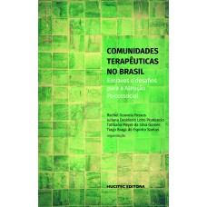 Comunidades terapêuticas no Brasil: entraves e desafios para a atenção psicossocial