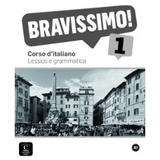 Bravissimo! 1 - Lessico e grammatica - A1