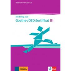 Mit erfolg zum Goethe-/ÖSD-zertifikat - B1