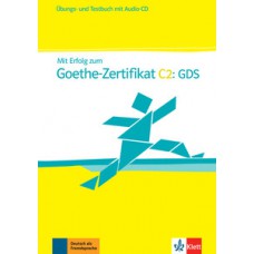 Mit erfolg zum Goethe-zertifikat: GDS-C2