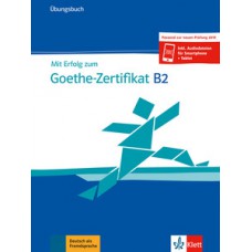 Mit erfolg zum Goethe-zertifikat neu, üb-B2