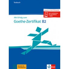 Mit erfolg zum Goethe-zertifikat B2 neu, tb