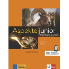 Aspekte junior, kursbuch - B1 plus