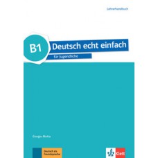 Deutsch echt einfach, lehrerhandbuch - B1