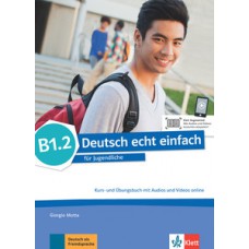 Deutsch echt einfach, kurs- und übungsbuch + audios und videos online - B1.2