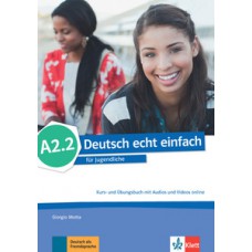 Deutsch echt einfach, kurs- und übungsbuch mit audios und videos online - A2.2