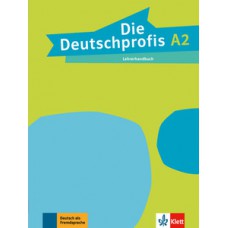 Die deutschprofis, lehrerhandbuch - A2