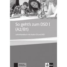 So geht''''s zum DSD I, lehrerhandbuch + cd + dvd - A2/B1