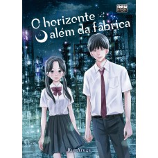 O Horizonte além da Fábrica O Horizonte além da Fábrica