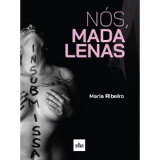 Nós, Madalenas