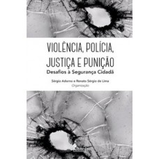 Violência, polícia, justiça e punição