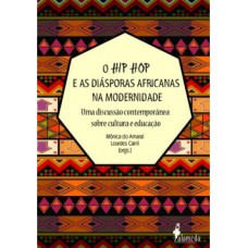 O hip hop e as diásporas africanas na modernidade