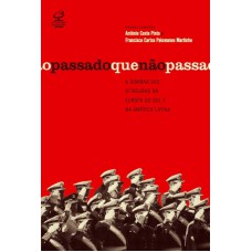 O passado que não passa: A sombra das ditaduras na Europa do Sul e na América Latina