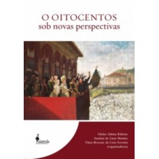 O oitocentos sob novas perspectivas