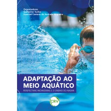 Adaptação ao meio aquático: Perspectivas inovadoras e o ensino do nadar