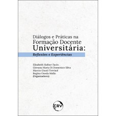 Diálogos e práticas na formação docente universitária: Reflexões e Experiências