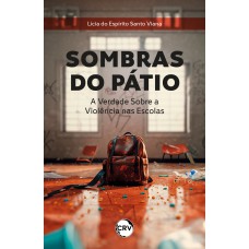 Sombras do pátio: A verdade sobre a violência nas Escolas