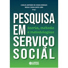 Pesquisa em Serviço Social: teoria, método e metodologias